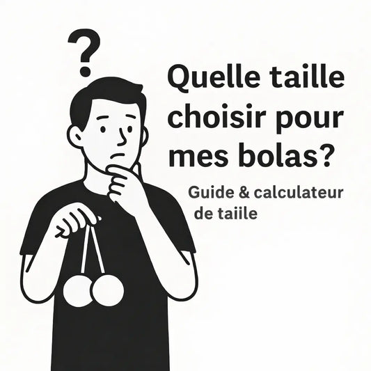 Quelle taille de bolas choisir ? Le guide complet pour bien débuter + calculateur gratuit